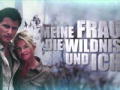 Meine Frau, die Wildnis und ich
