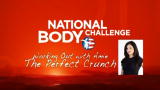 National Body Challenge: The Perfect Crunch