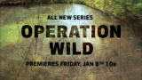 All New, All Week: Operation Wild Premieres