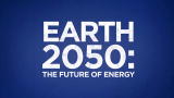 Earth 2050: Sneak Peek: Energy 2050