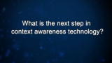 Curiosity: What is the next step in context awareness technology?