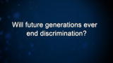 Curiosity: Elie Wiesel: Ending Discrimination