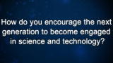 Curiosity: Astro Teller: Getting Engaged in Science and Technology