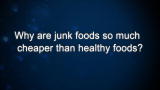Curiosity: Why are junk foods so much cheaper than healthy foods?