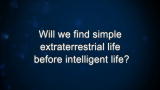 Will we find simple extraterrestrial life before intelligent life?