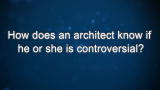 Curiosity: David Schwarz: On Controversial Architects