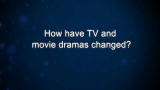 Curiosity: S. Smolan: How have TV and movie dramas changed?