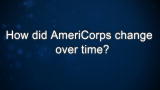 Curiosity: Rick Allen: How has AmeriCorps changed?