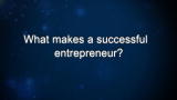 Curiosity: What makes a successful entrepreneur?