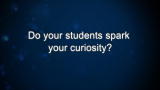 Curiosity: Do your students spark your curiosity?