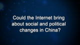 Curiosity: L. Rainie: Could the Internet bring about social and political changes in China?