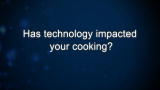 Curiosity: Has technology impacted your cooking?