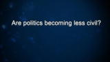 Curiosity: Wayne Pacelle: Are politics becoming less civil?