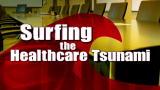 Patient Ed: Surfing the Healthcare Tsunami part 2