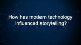 Curiosity: B. Ferren: How has modern technology influenced storytelling?