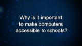 Why is it important to make computers accessible to schools?