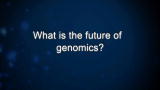 Curiosity: What is the future of genomics?