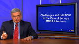 CME: Challenges and Solutions In The Care of Serious MRSA Infections part 3
