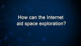 Curiosity: How can the Internet aid space exploration?