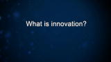 Curiosity: D. Lorenzo: What is innovation?