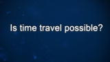 Curiosity: Michio Kaku: Time Travel