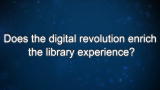 Curiosity: Michael Keller: The Digital Revolution and the Library