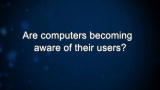 Curiosity: Lama Nachman: On Computer Awareness