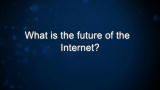 Curiosity: John Hennessy: What is the future of the Internet?