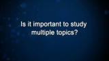 Curiosity: Is it important to study multiple topics?