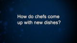 Curiosity: T. Keller: How do chefs come up with new dishes?