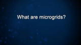 Curiosity: What are microgrids?