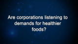 Curiosity: M. Oz: Are corporations listening to demands for healthier foods?