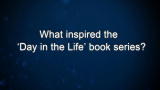Curiosity: What inspired the 'Day in the Life' book series?