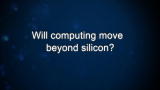 Curiosity: Jason Howard: Will computing move beyond silicon?