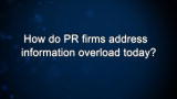 Curiosity: Jack Leslie: PR Firms and Information Overload