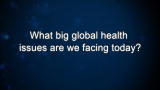 Curiosity: What big global health issues are we facing today?