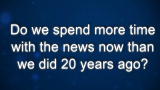 Curiosity: Tom Rosenstiel: More Time with News?