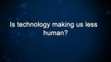Curiosity: Ralph Osterhout: Technology and Humanity