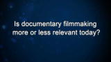 Curiosity: S. Smolan: Is documentary filmmaking more or less relevant today?
