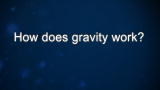 Curiosity: Dr. Michio Kaku: Gravity
