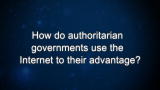 Curiosity: L. Rainie: How do authoritarian governments use the Internet to their advantage?