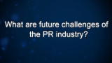 Curiosity: What are the future challenges of the PR industry?