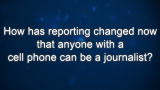 Curiosity: Tom Rosenstiel: How has Reporting Changed?
