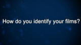 Curiosity: Rick Allen: How do you identify your films?