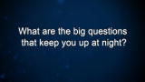 Curiosity: Beppe Raffa: What are the big questions that keep you up at night?