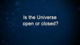 Curiosity: Risa Wechsler: Is the universe open or closed?