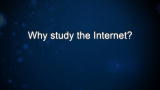 Curiosity: L. Rainie: Why study the Internet?