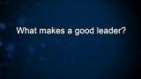 Curiosity: W. Clough: What makes a good leader?