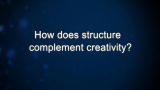 Curiosity: How does structure complement creativity?