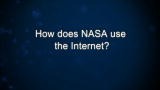 Curiosity: How does NASA use the Internet?